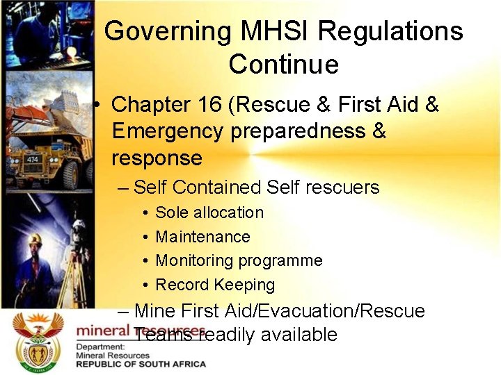 Governing MHSI Regulations Continue • Chapter 16 (Rescue & First Aid & Emergency preparedness