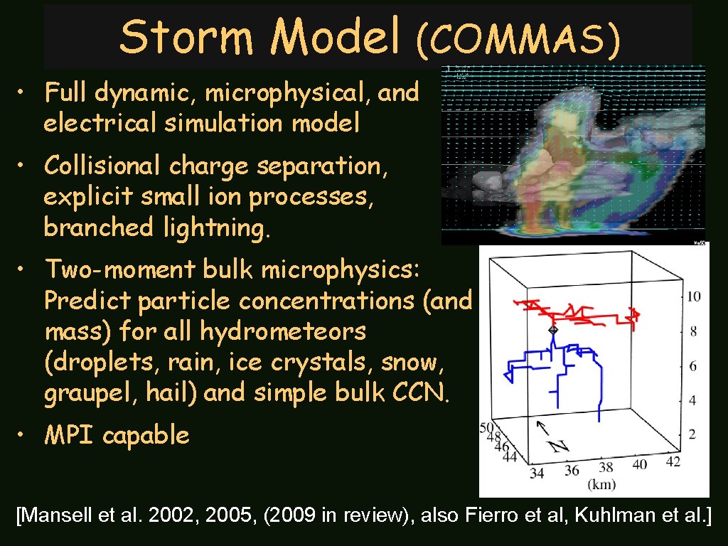 Storm Model (COMMAS) • Full dynamic, microphysical, and electrical simulation model • Collisional charge