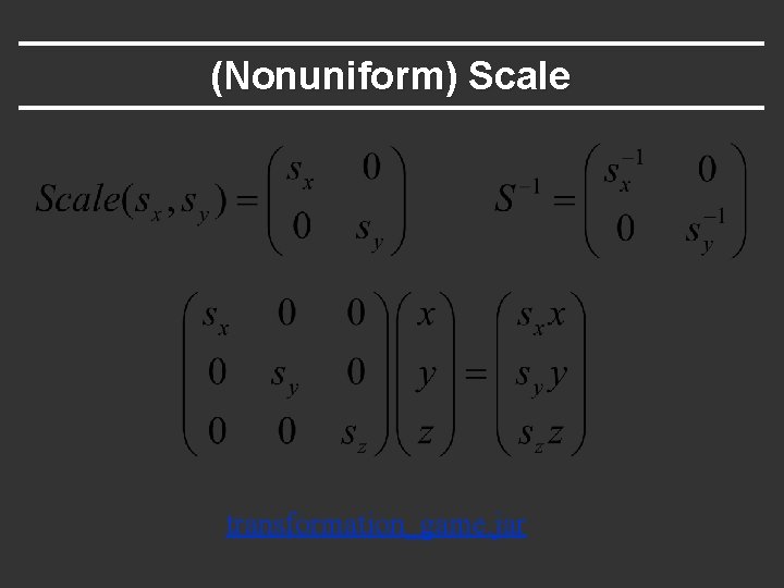 (Nonuniform) Scale transformation_game. jar 