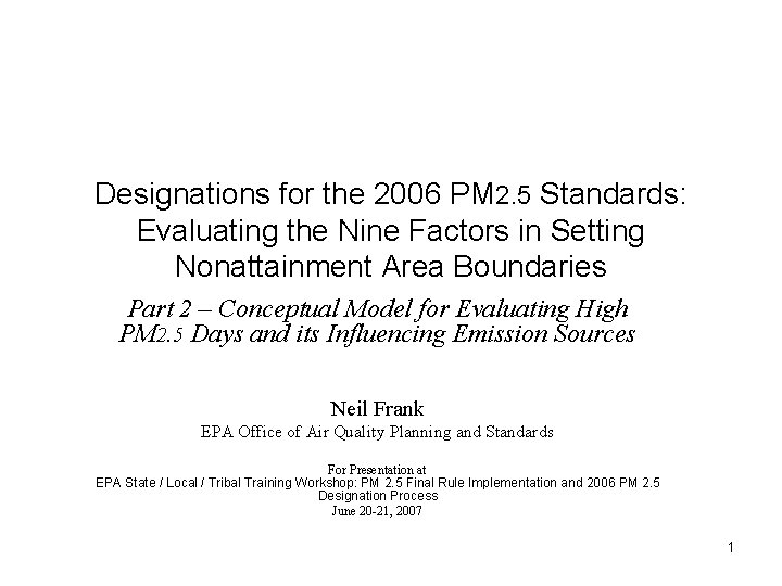Designations for the 2006 PM 2. 5 Standards: Evaluating the Nine Factors in Setting