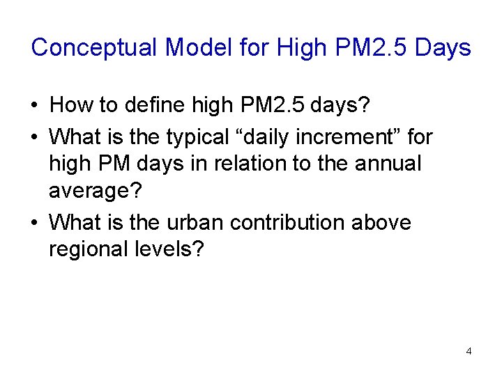 Conceptual Model for High PM 2. 5 Days • How to define high PM