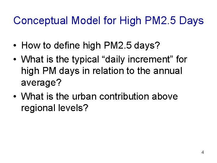 Conceptual Model for High PM 2. 5 Days • How to define high PM