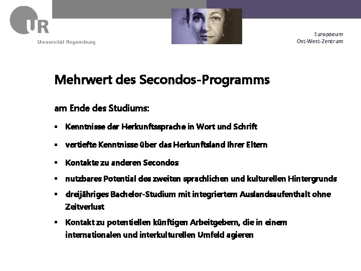 Dr. Max Mustermann Europaeum Geschäftsführung Europaeum. Ost-West-Zentrum Mehrwert des Secondos-Programms am Ende des Studiums: