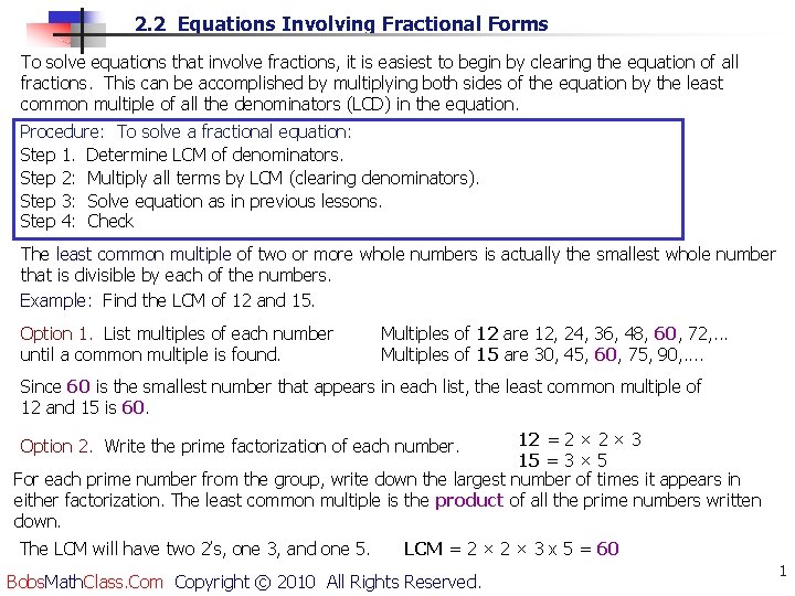 2. 2 Equations Involving Fractional Forms To solve equations that involve fractions, it is