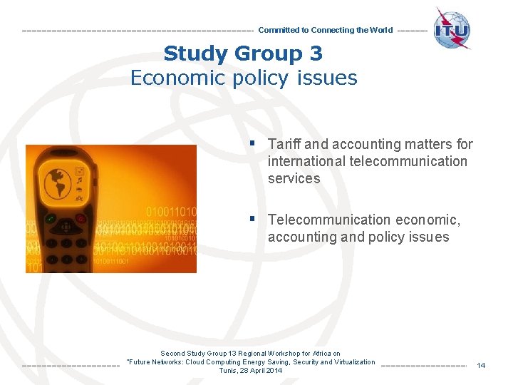 Committed to Connecting the World Study Group 3 Economic policy issues § Tariff and