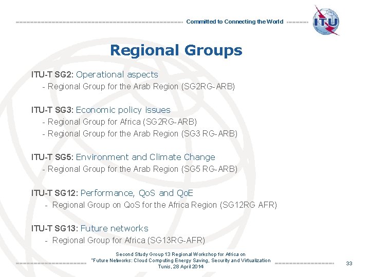 Committed to Connecting the World Regional Groups ITU-T SG 2: Operational aspects - Regional