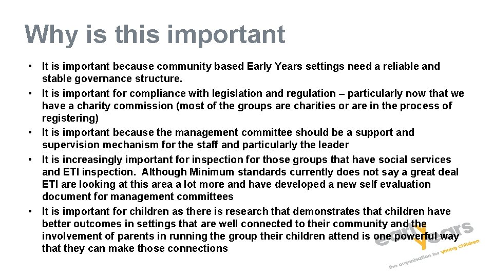 Why is this important • It is important because community based Early Years settings