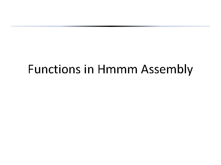 Functions in Hmmm Assembly 