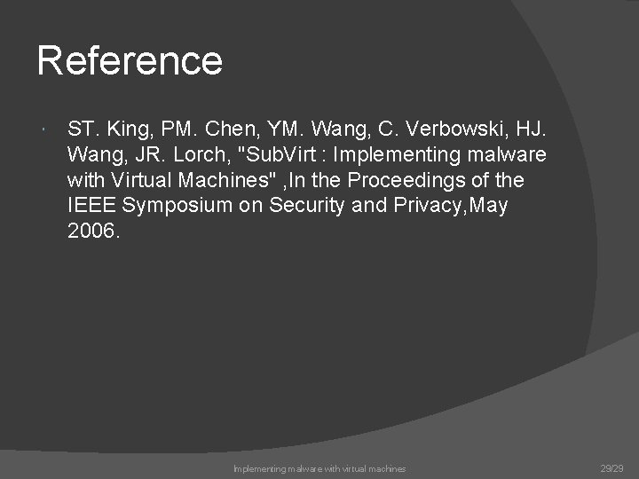 Reference ST. King, PM. Chen, YM. Wang, C. Verbowski, HJ. Wang, JR. Lorch, "Sub.