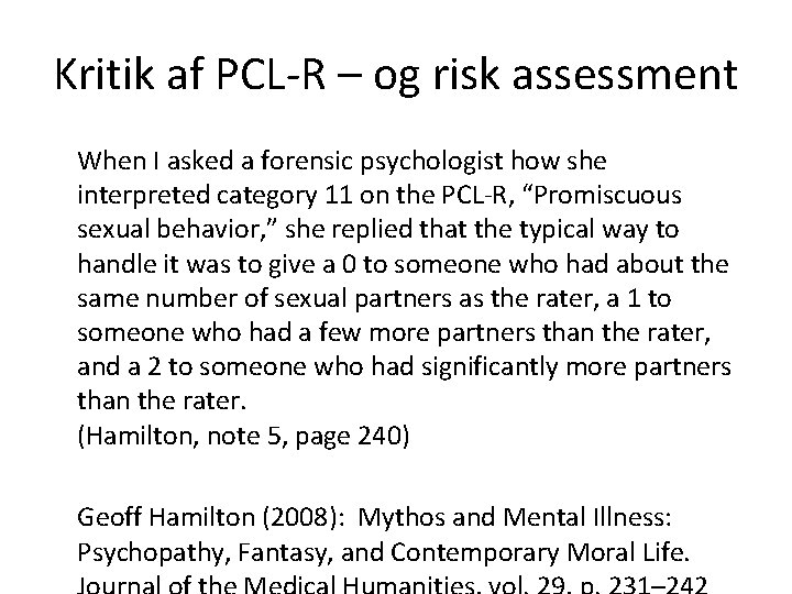 Kritik af PCL-R – og risk assessment When I asked a forensic psychologist how