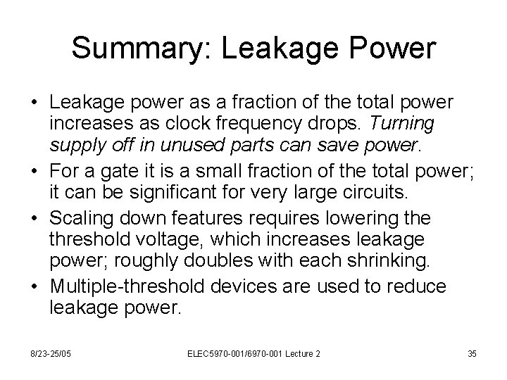Summary: Leakage Power • Leakage power as a fraction of the total power increases