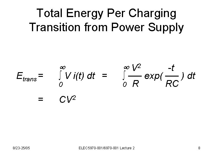 Total Energy Per Charging Transition from Power Supply Etrans = = 8/23 -25/05 ∞