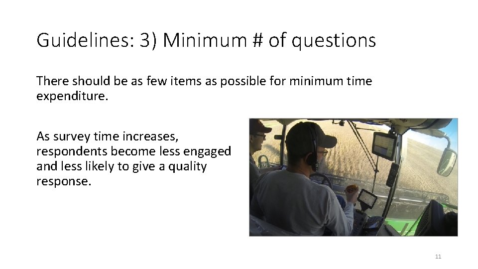 Guidelines: 3) Minimum # of questions There should be as few items as possible