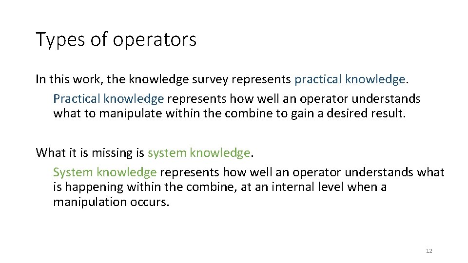 Types of operators In this work, the knowledge survey represents practical knowledge. Practical knowledge