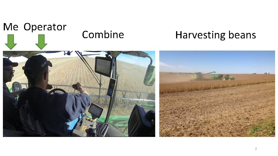 Me Operator Combine Harvesting beans 2 