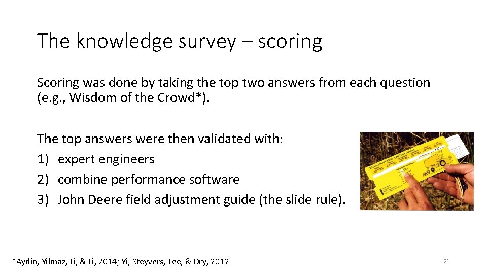 The knowledge survey – scoring Scoring was done by taking the top two answers