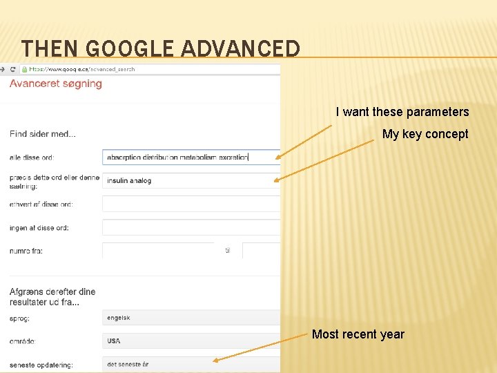 THEN GOOGLE ADVANCED I want these parameters My key concept Most recent year 