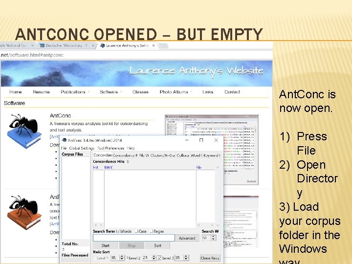 ANTCONC OPENED – BUT EMPTY Ant. Conc is now open. 1) Press File 2)