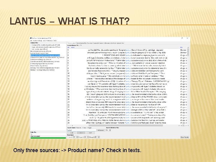 LANTUS – WHAT IS THAT? Only three sources: -> Product name? Check in texts.