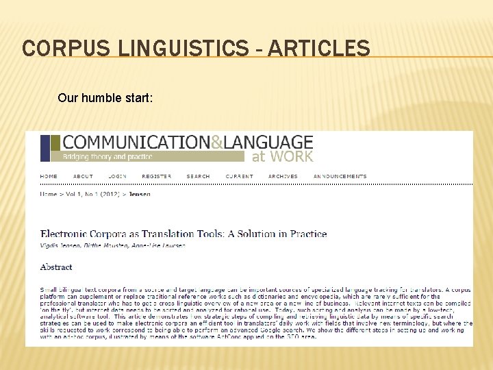 CORPUS LINGUISTICS - ARTICLES Our humble start: 