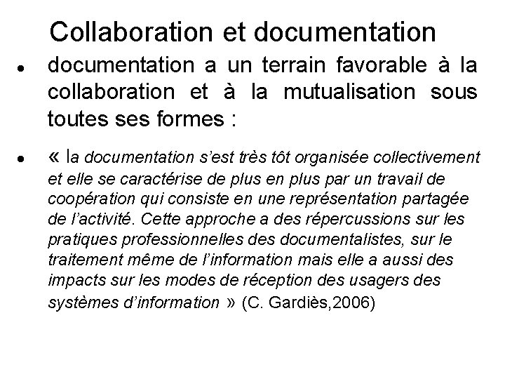 Collaboration et documentation a un terrain favorable à la collaboration et à la mutualisation