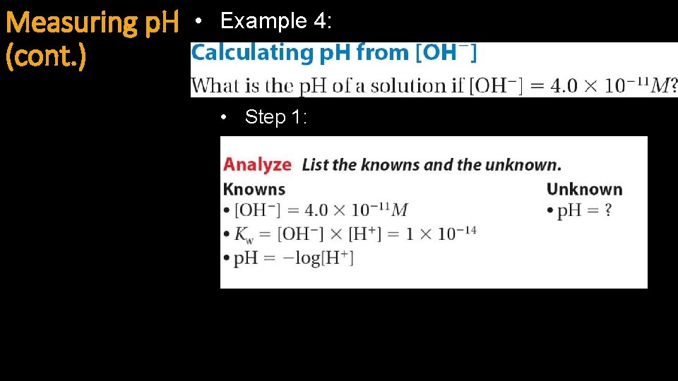 Measuring p. H (cont. ) • Example 4: • Step 1: 