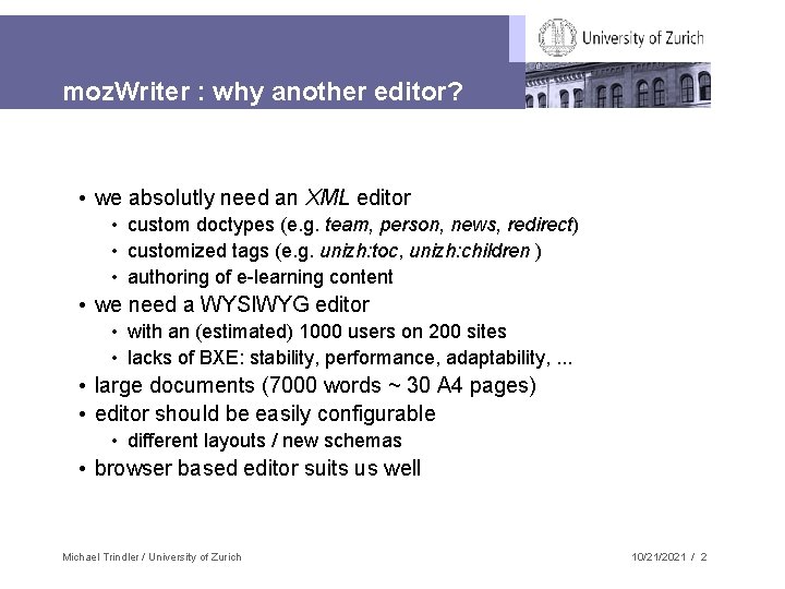 moz. Writer : why another editor? • we absolutly need an XML editor •