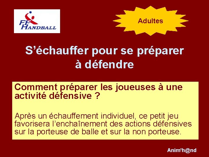 Adultes S’échauffer pour se préparer à défendre Comment préparer les joueuses à une activité