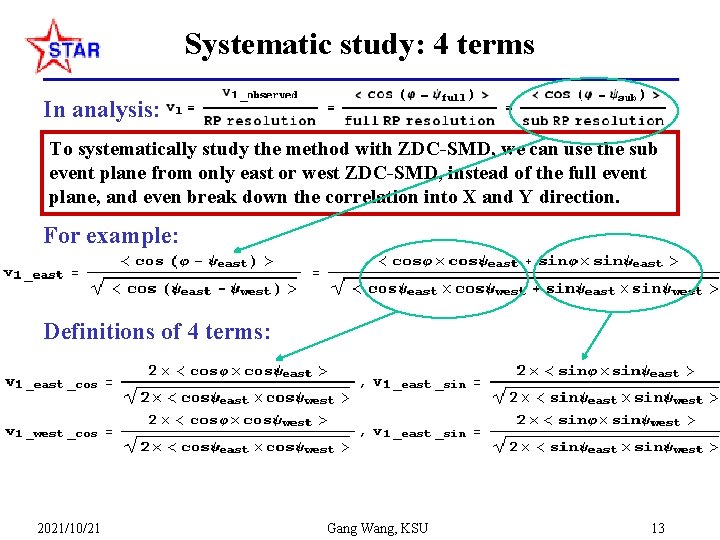 Systematic study: 4 terms In analysis: To systematically study the method with ZDC-SMD, we