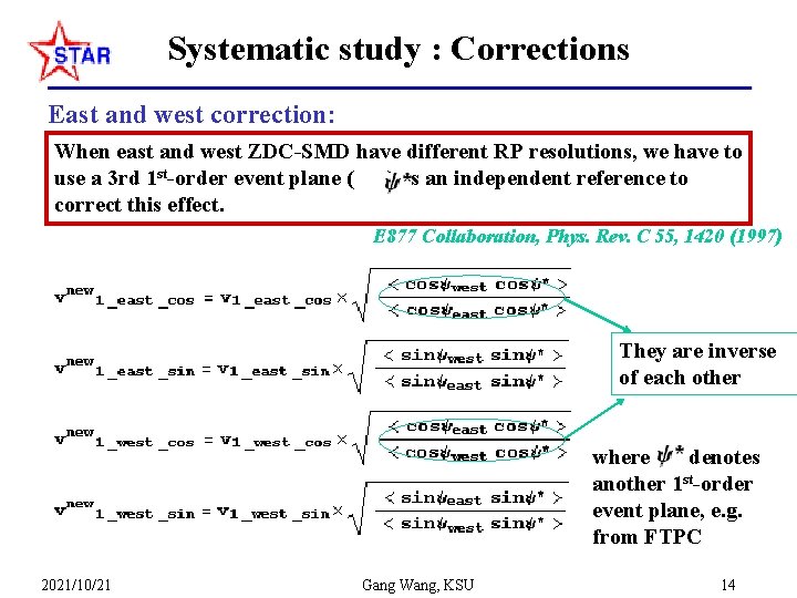 Systematic study : Corrections East and west correction: When east and west ZDC-SMD have