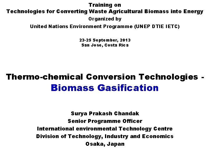 Training on Technologies for Converting Waste Agricultural Biomass into Energy Organized by United Nations
