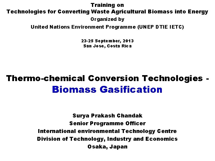 Training on Technologies for Converting Waste Agricultural Biomass into Energy Organized by United Nations