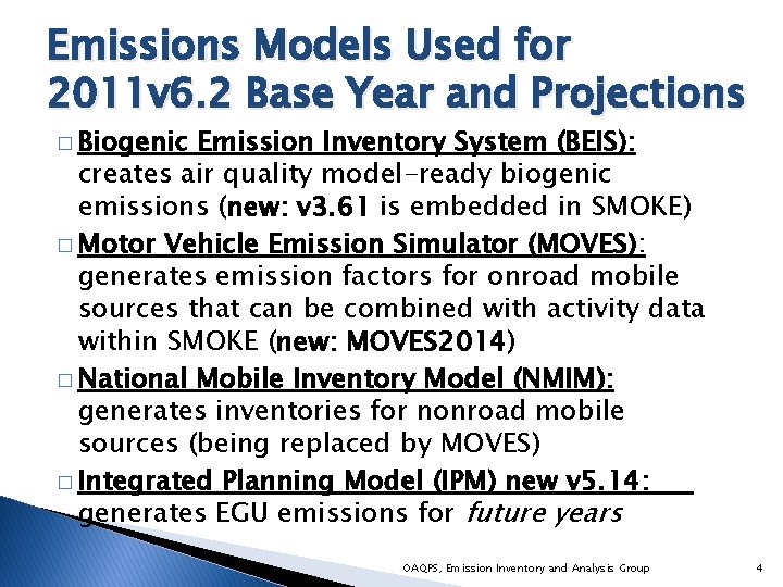 Emissions Models Used for 2011 v 6. 2 Base Year and Projections � Biogenic
