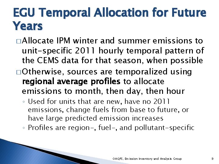 EGU Temporal Allocation for Future Years � Allocate IPM winter and summer emissions to