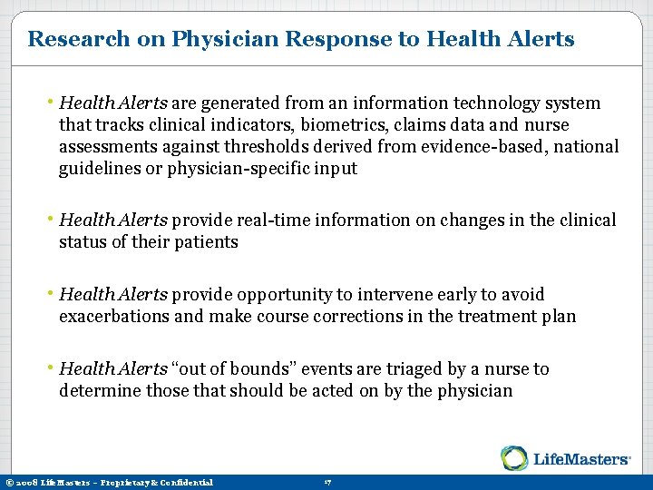 Research on Physician Response to Health Alerts • Health Alerts are generated from an