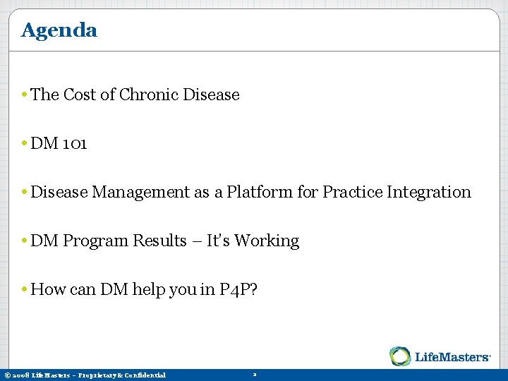 Agenda • The Cost of Chronic Disease • DM 101 • Disease Management as