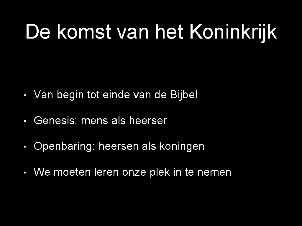 De komst van het Koninkrijk • Van begin tot einde van de Bijbel •