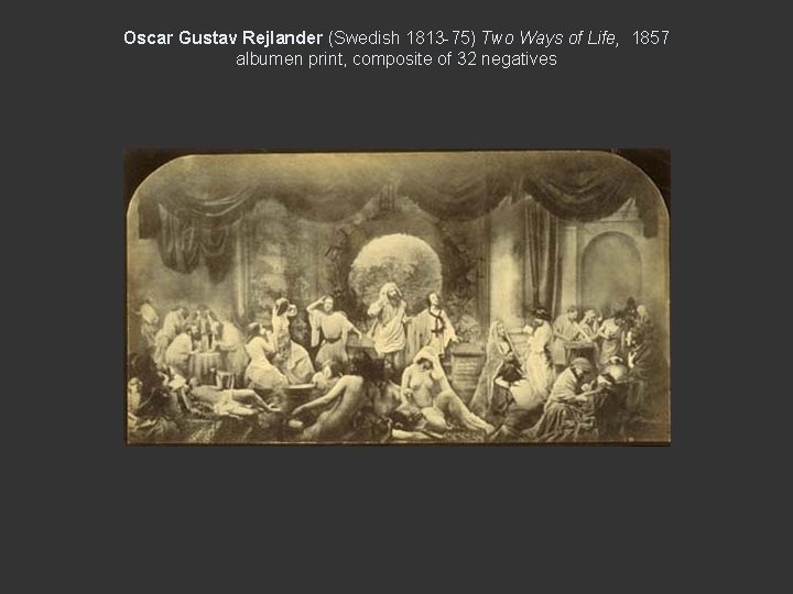 Oscar Gustav Rejlander (Swedish 1813 -75) Two Ways of Life, 1857 albumen print, composite