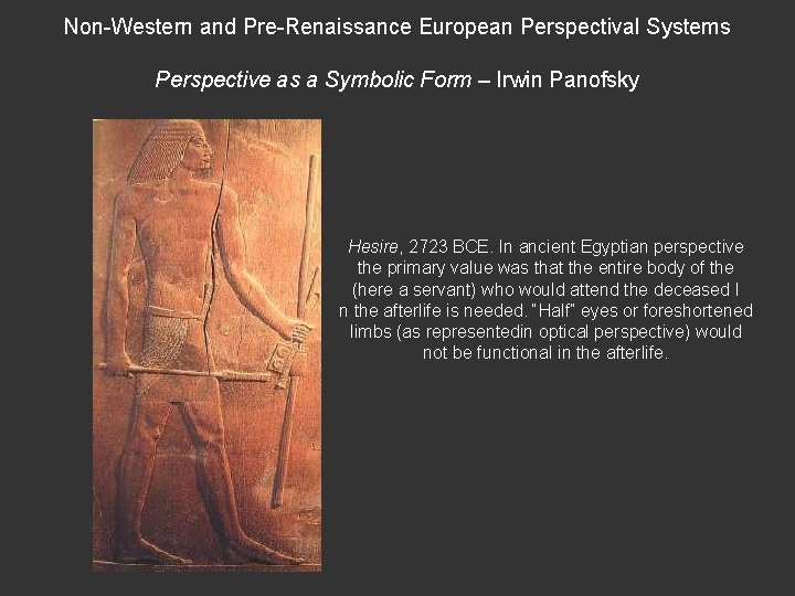 Non-Western and Pre-Renaissance European Perspectival Systems Perspective as a Symbolic Form – Irwin Panofsky