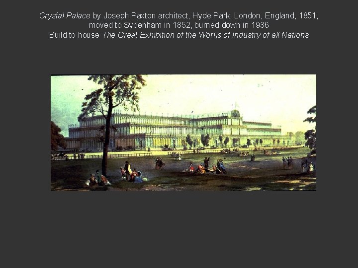 Crystal Palace by Joseph Paxton architect, Hyde Park, London, England, 1851, moved to Sydenham