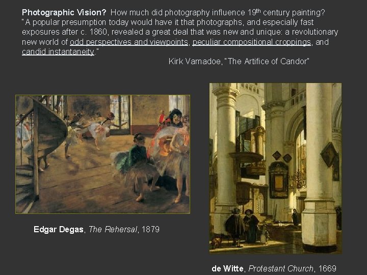 Photographic Vision? How much did photography influence 19 th century painting? “A popular presumption
