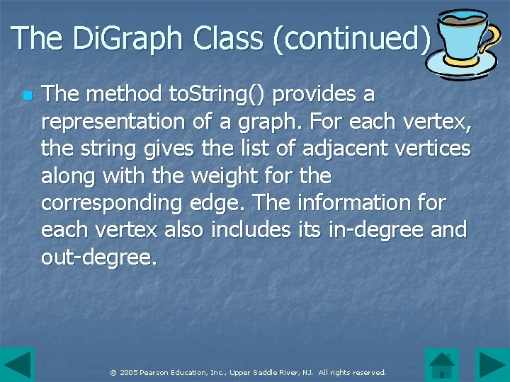 The Di. Graph Class (continued) n The method to. String() provides a representation of
