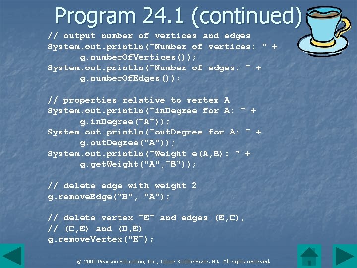 Program 24. 1 (continued) // output number of vertices and edges System. out. println("Number