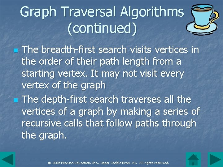 Graph Traversal Algorithms (continued) n n The breadth-first search visits vertices in the order
