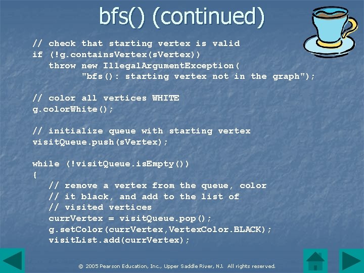 bfs() (continued) // check that starting vertex is valid if (!g. contains. Vertex(s. Vertex))