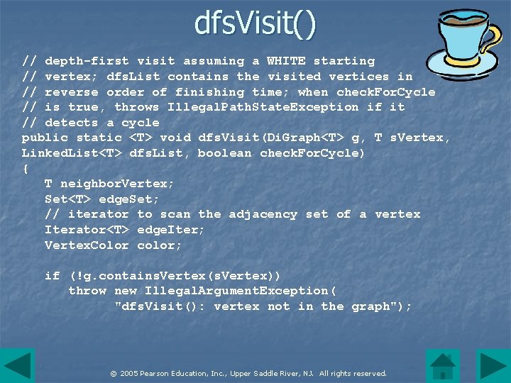 dfs. Visit() // depth-first visit assuming a WHITE starting // vertex; dfs. List contains