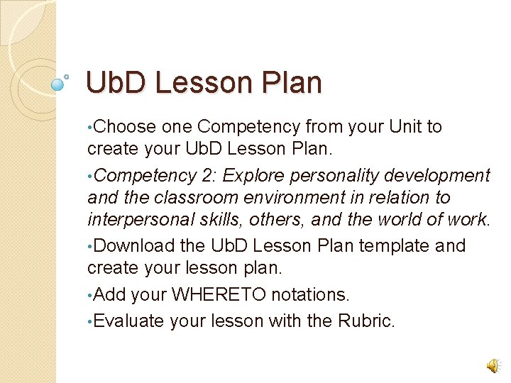 Ub. D Lesson Plan • Choose one Competency from your Unit to create your