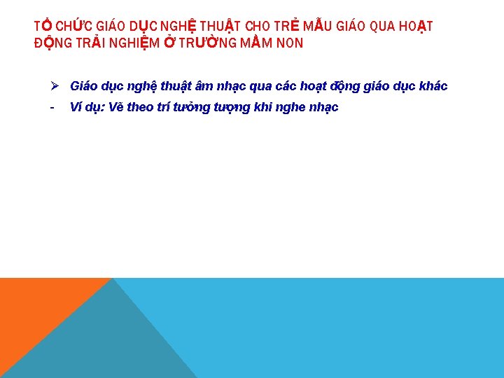 TỔ CHỨC GIÁO DỤC NGHỆ THUẬT CHO TRẺ MẪU GIÁO QUA HOẠT ĐỘNG TRẢI