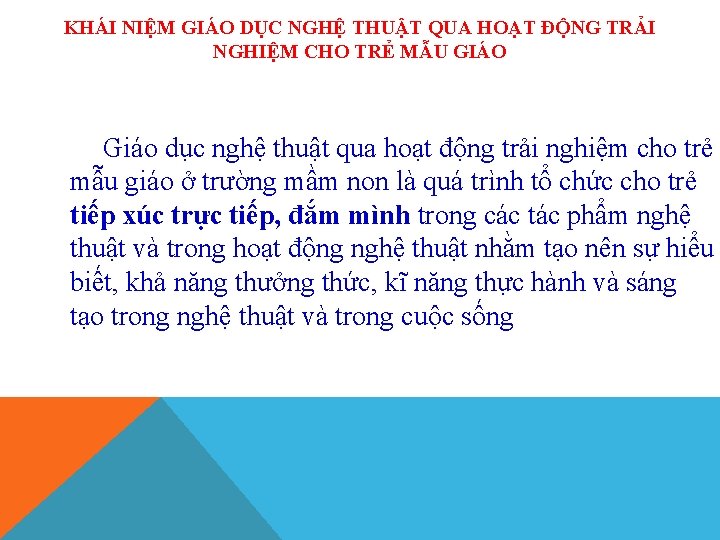 KHÁI NIỆM GIÁO DỤC NGHỆ THUẬT QUA HOẠT ĐỘNG TRẢI NGHIỆM CHO TRẺ MẪU