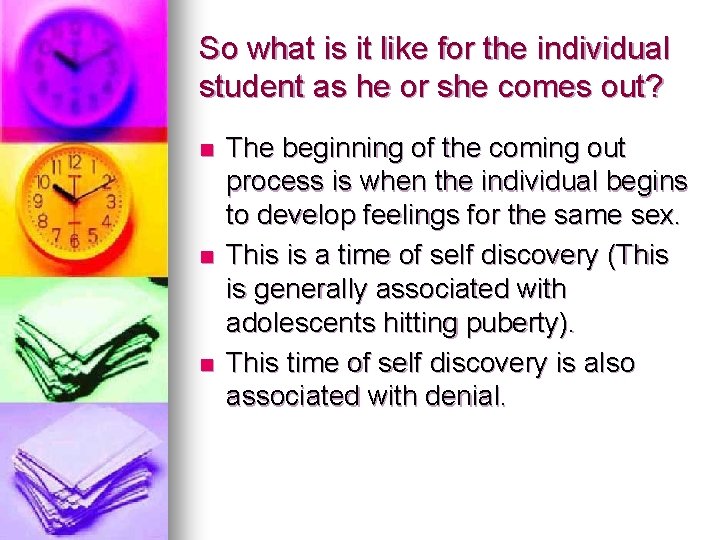 So what is it like for the individual student as he or she comes